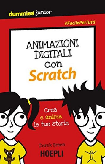 Immagine di ANIMAZIONI DIGITALI CON SCRATCH. CREA E ANIMA LE TUE STORIE