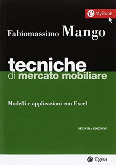 Immagine di TECNICHE DI MERCATO MOBILIARE. MODELLI E APPLICAZIONI CON EXCEL. CON CONTENUTO DIGITALE (FORNITO...