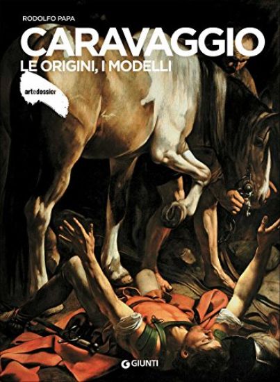 Immagine di CARAVAGGIO. LE ORIGINI, I MODELLI