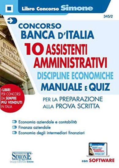 Immagine di CONCORSO BANCA D`ITALIA. 10 ASSISTENTI AMMINISTRATIVI. DISCIPLINE ECONOMICHE. MANUALE E QUIZ PROVA