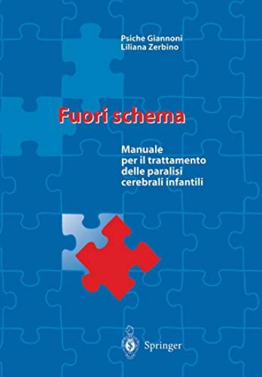 Immagine di FUORI SCHEMA. MANUALE PER IL TRATTAMENTO DELLE PARALISI CEREBRALI INFANTILI