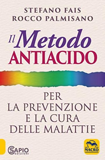 Immagine di METODO ANTIACIDO PER LA PREVENZIONE E LA CURA DELLE MALATTIE (IL)