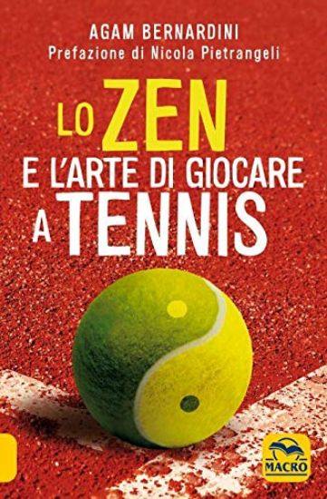 Immagine di ZEN E L`ARTE DI GIOCARE A TENNIS (LO)