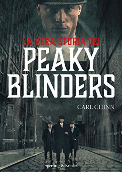 Immagine di VERA STORIA DEI PEAKY BLINDERS (LA)