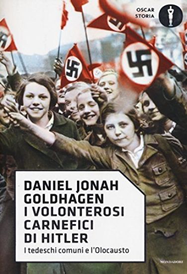 Immagine di VOLONTEROSI CARNEFICI DI HITLER. I TEDESCHI COMUNI E L`OLOCAUSTO (I)