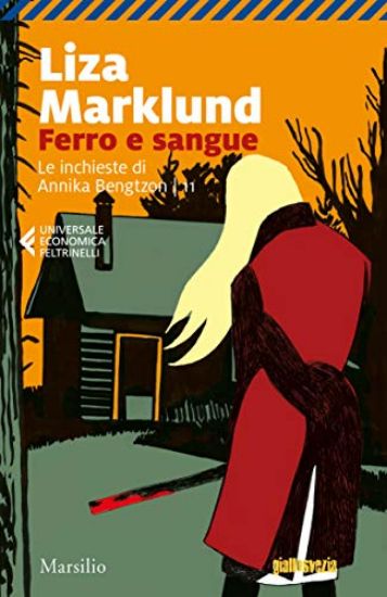 Immagine di FERRO E SANGUE. LE INCHIESTE DI ANNIKA BENGTZON - VOLUME 11