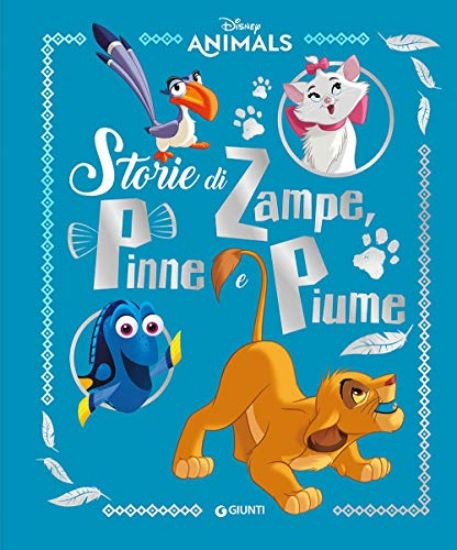 Immagine di STORIE DI ZAMPE, PINNE E PIUME. DISNEY ANIMALS. EDIZ. A COLORI