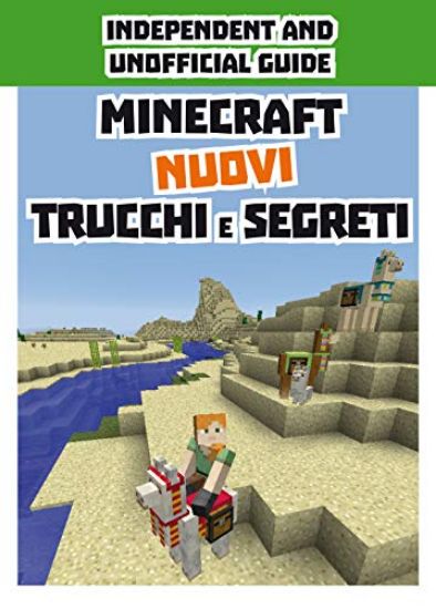 Immagine di MINECRAFT. NUOVI TRUCCHI E SEGRETI. INDIPENDENT AND UNOFFICIAL GUIDE