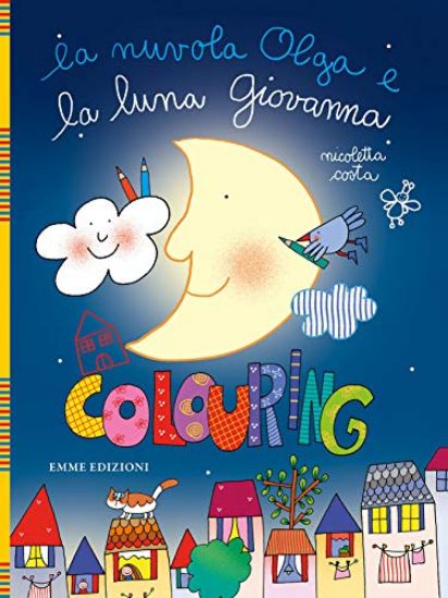 Immagine di NUVOLA OLGA E LA LUNA GIOVANNA. COLOURING. EDIZ. ILLUSTRATA (LA)