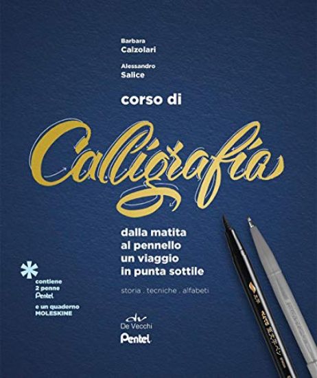 Immagine di CORSO DI CALLIGRAFIA. DALLA MATITA AL PENNELLO. UN VIAGGIO IN PUNTA SOTTILE. CON GADGET