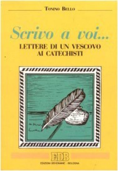 Immagine di SCRIVO A VOI... LETTERE DI UN VESCOVO AI CATECHISTI