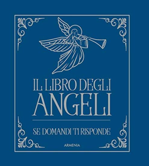 Immagine di LIBRO DEGLI ANGELI. SE DOMANDI TI RISPONDE (IL)