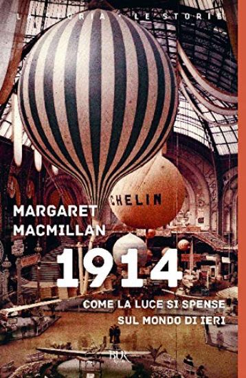 Immagine di 1914. COME LA LUCE SI SPENSE SUL MONDO DI IERI