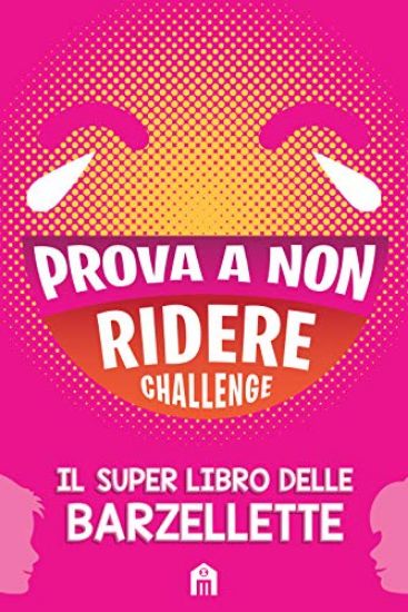 Immagine di PROVA A NON RIDERE CHALLENGE. IL SUPER LIBRO DELLE BARZELLETTE - VOLUME 2