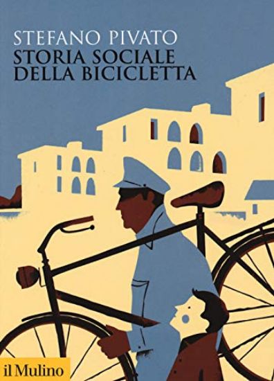 Immagine di STORIA SOCIALE DELLA BICICLETTA