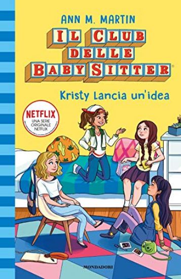 Immagine di KRISTY LANCIA UN`IDEA. IL CLUB DELLE BABY-SITTER