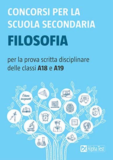 Immagine di CONCORSI PER LA SCUOLA SECONDARIA. FILOSOFIA PER LA PROVA SCRITTA DISCIPLINARE DELLE CLASSI A18 ...