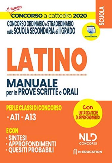 Immagine di LATINO NELLA SCUOLA SECONDARIA. MANUALE DI PREPARAZIONE ALLE PROVE SCRITTE E ORALI. CONCORSO A CAT