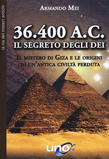 Immagine di 36400 A. C. IL SEGRETO DEGLI DEI