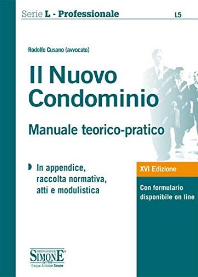 Immagine di IL NUOVO CONDOMINIO. MANUALE TEORICO-PRATICO. CON CONTENUTO DIGITALE PER DOWNLOAD E ACCESSO ON LINE