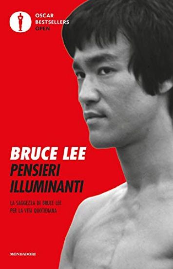 Immagine di PENSIERI ILLUMINANTI. LA SAGGEZZA DI BRUCE LEE PER LA VITA QUOTIDIANA