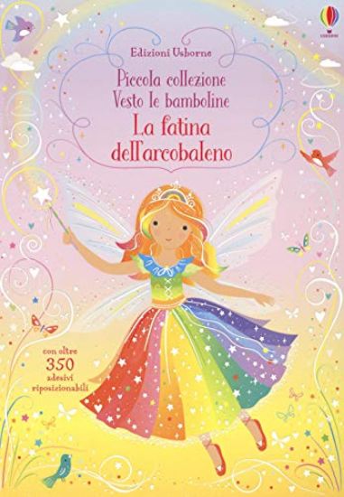 Immagine di FATINA DELL`ARCOBALENO. PICCOLA COLLEZIONE. VESTO LE BAMBOLINE (LA)