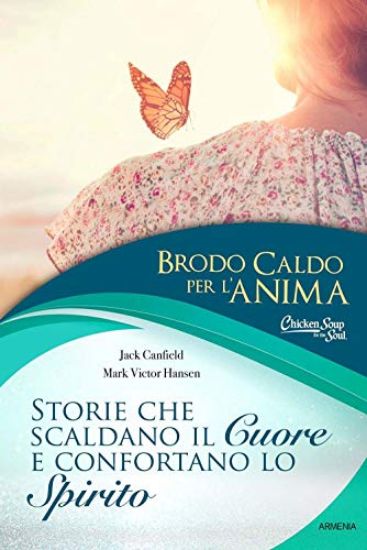 Immagine di BRODO CALDO PER L`ANIMA. STORIE CHE SCALDANO IL CUORE E CONFORTANO LO SPIRITO