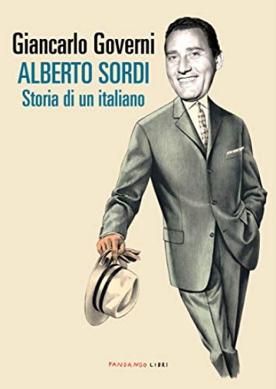 Immagine di ALBERTO SORDI. STORIA DI UN ITALIANO