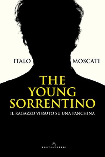 Immagine di YOUNG SORRENTINO. IL RAGAZZO VISSUTO SU UNA PANCHINA (THE)