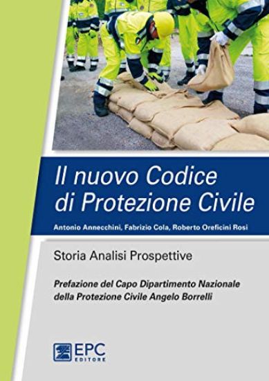 Immagine di IL NUOVO CODICE DI PROTEZIONE CIVILE. STORIA, ANALISI, PROSPETTIVE