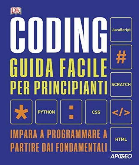 Immagine di CODING. GUIDA FACILE PER PRINCIPIANTI. IMPARA A PROGRAMMARE A PARTIRE DAI FONDAMENTALI