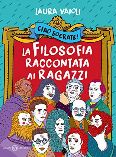 Immagine di CIAO SOCRATE! LA FILOSOFIA RACCONTATA AI RAGAZZI