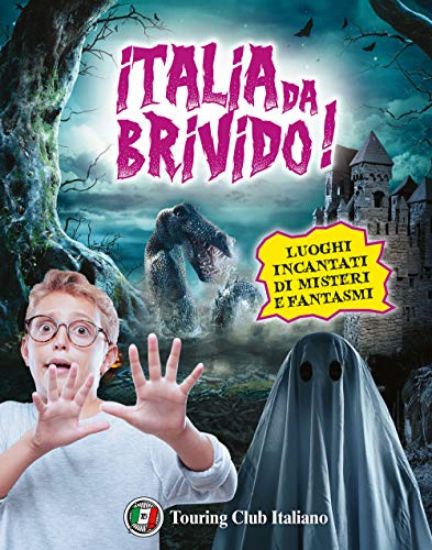 Immagine di ITALIA DA... BRIVIDO! I 100 LUOGHI DI STREGHE, FANTASMI, SEGRETI E MISTERI