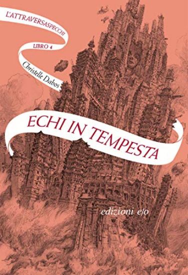 Immagine di ECHI IN TEMPESTA. L`ATTRAVERSASPECCHI - VOLUME 4