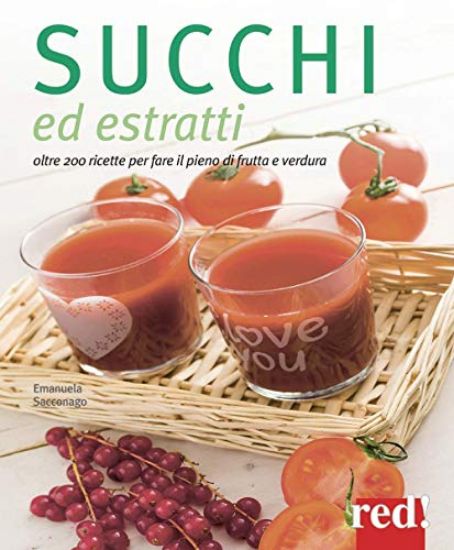 Immagine di SUCCHI ED ESTRATTI. OLTRE 200 RICETTE PER FARE IL PIENO DI FRUTTA E VERDURA. EDIZ. ILLUSTRATA