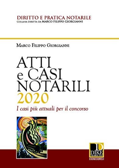 Immagine di ATTI E CASI NOTARILI 2020. I CASI PIU` ATTUALI PER IL CONCORSO