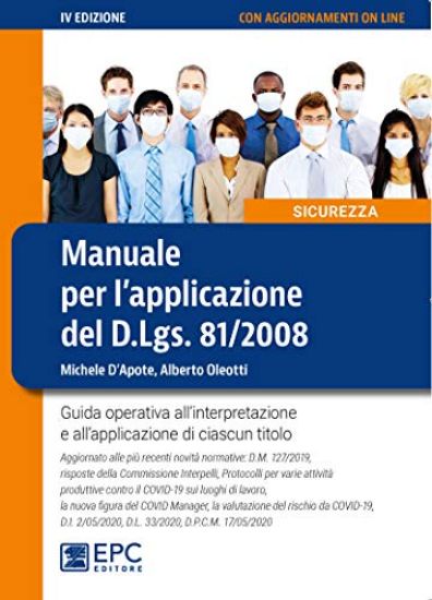 Immagine di MANUALE PER L`APPLICAZIONE DEL D.LGS. 81/2008. GUIDA OPERATIVA ALL`INTERPRETAZIONE E ALL`APPL