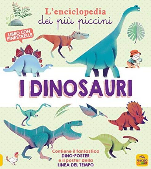 Immagine di DINOSAURI. L`ENCICLOPEDIA DEI PIU` PICCINI. EDIZ. A COLORI. CON 2 POSTER (I) - VOLUME 2