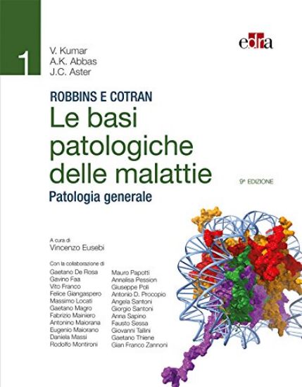 Immagine di ROBBINS E COTRAN. LE BASI PATOLOGICHE DELLE MALATTIE. PATOLOGIA GENERALE