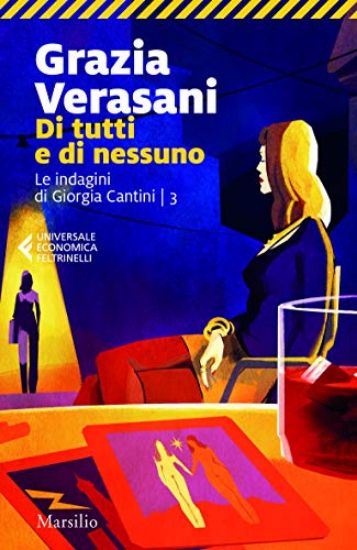 Immagine di DI TUTTI E DI NESSUNO. LE INDAGINI DI GIORGIA CANTINI - VOLUME 3