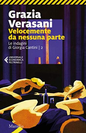 Immagine di VELOCEMENTE DA NESSUNA PARTE. LE INDAGINI DI GIORGIA CANTINI - VOLUME 2