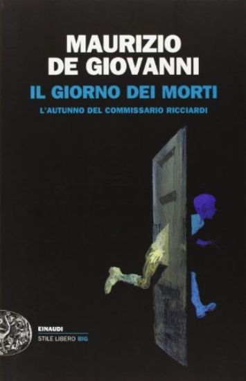 Immagine di GIORNO DEI MORTI. L`AUTUNNO DEL COMMISSARIO RICCIARDI (IL)