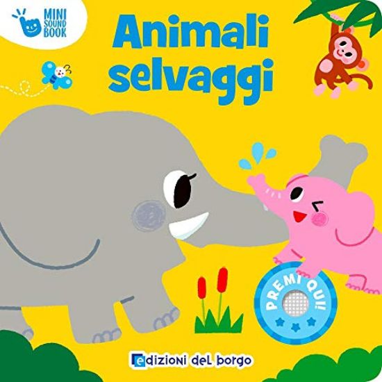 Immagine di ANIMALI SELVAGGI. MINI SOUND BOOK. EDIZ. A COLORI