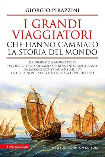 Immagine di GRANDI VIAGGIATORI CHE HANNO CAMBIATO LA STORIA MONDO (I)