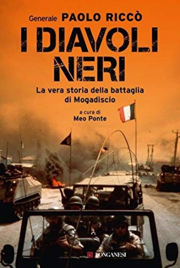 Immagine di DIAVOLI NERI. LA VERA STORIA DELLA BATTAGLIA DI MOGADISCIO (I)