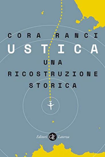 Immagine di USTICA. UNA RICOSTRUZIONE STORICA