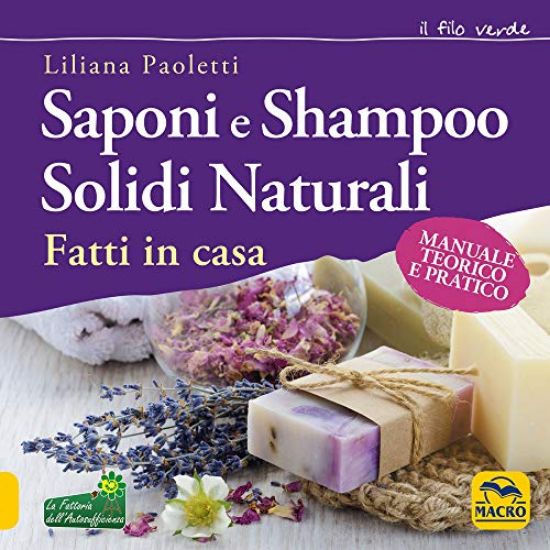 Immagine di SAPONI E SHAMPOO SOLIDI, NATURALI, FATTI IN CASA