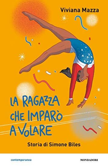 Immagine di RAGAZZA CHE IMPARO` A VOLARE. STORIA DI SIMONE BILES (LA)