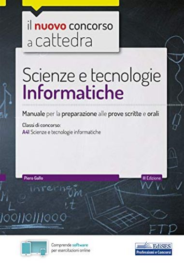 Immagine di SCIENZE E TECNOLOGIE INFORMATICHE. MANUALE PER LA PREPARAZIONE ALLE PROVE SCRITTE E ORALI. CON S...