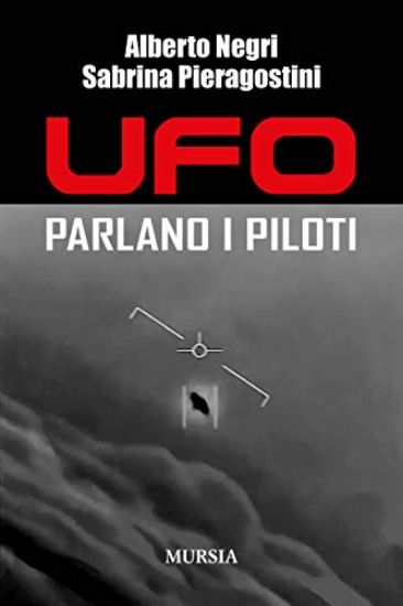 Immagine di UFO PARLANO I PILOTI